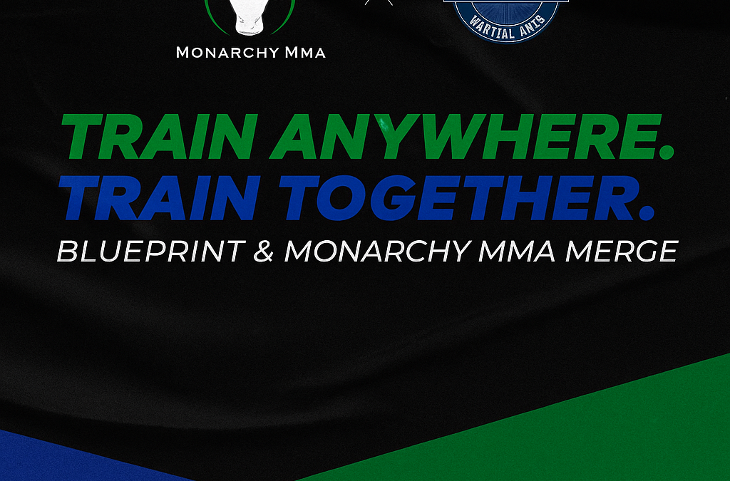 Stronger Together: Monarchy MMA & Blueprint Martial Arts Unite